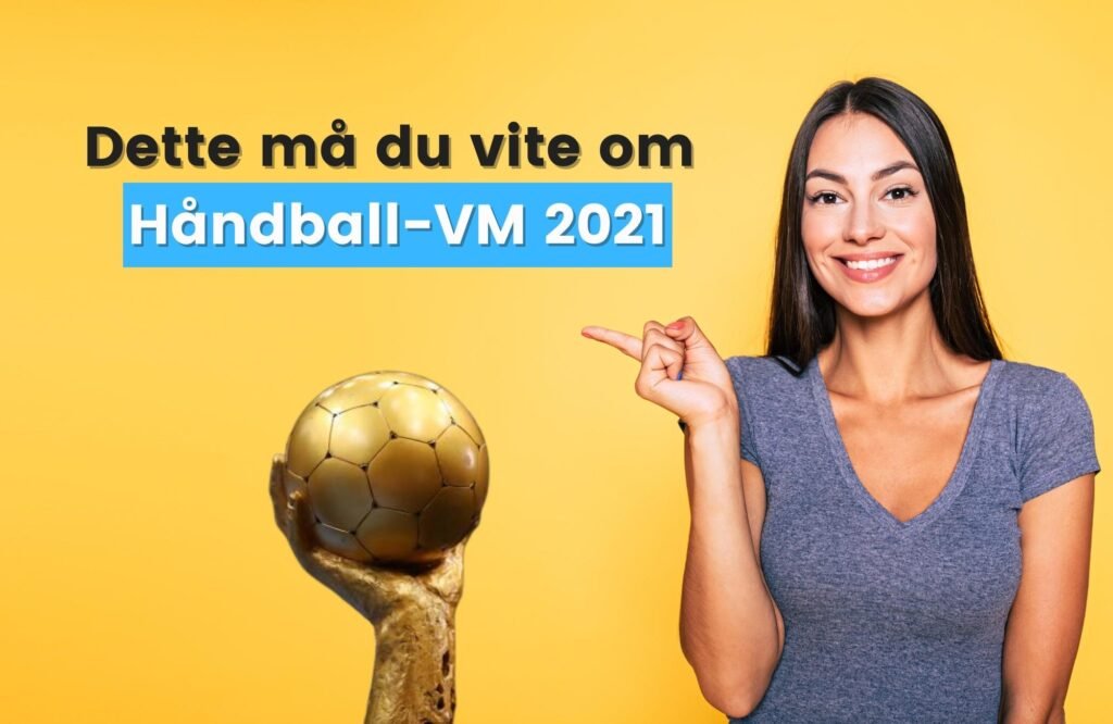 Håndball VM 2021 informasjon og oppsett av lag